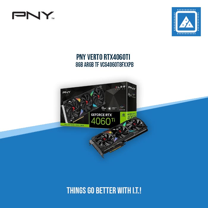 PNY VERTO RTX4060TI 8GB ARGB TF VCG4060T8FXXPB - TRIPLE FANS PNY VERTO RTX4060TI 8GB ARGB TF VCG4060T8FXXPB - TRIPLE FANS